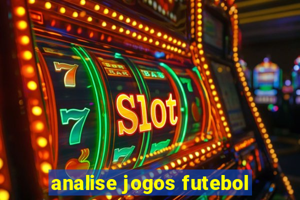 analise jogos futebol